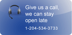 Give us a call, we can stay open late 1-204-534-3733